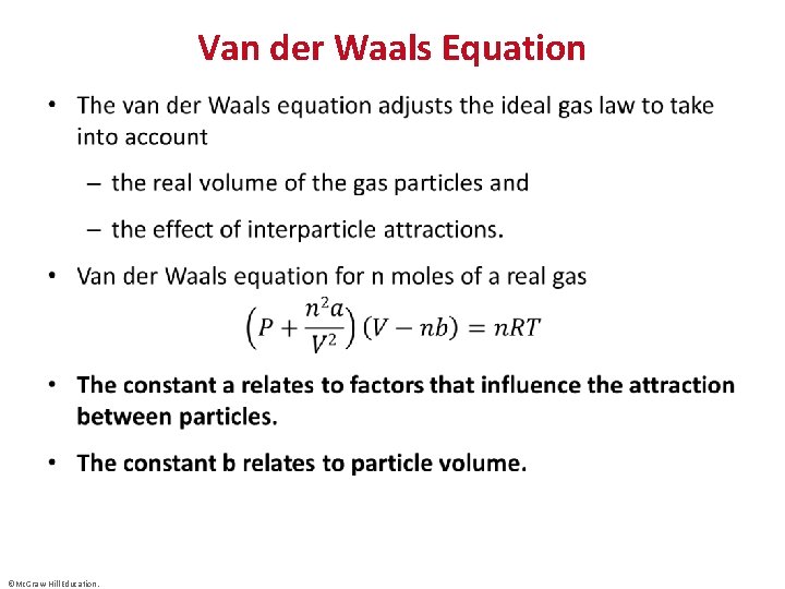 Van der Waals Equation • ©Mc. Graw-Hill Education. 