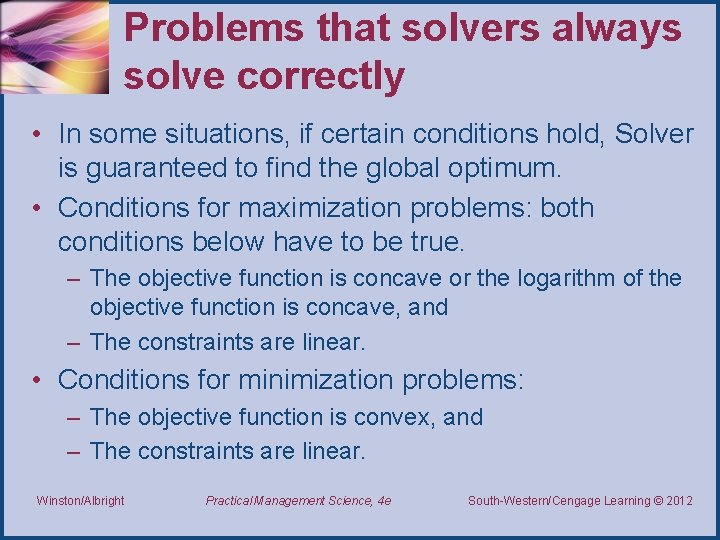 Problems that solvers always solve correctly • In some situations, if certain conditions hold,