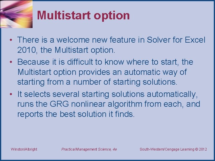 Multistart option • There is a welcome new feature in Solver for Excel 2010,