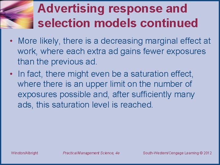 Advertising response and selection models continued • More likely, there is a decreasing marginal