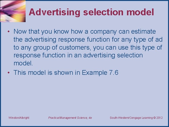 Advertising selection model • Now that you know how a company can estimate the