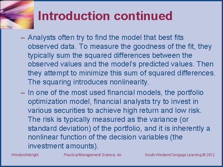 Introduction continued – Analysts often try to find the model that best fits observed