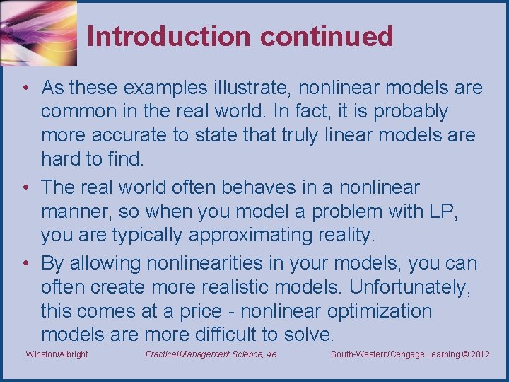 Introduction continued • As these examples illustrate, nonlinear models are common in the real
