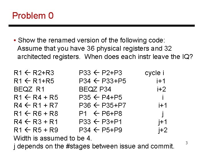 Problem 0 • Show the renamed version of the following code: Assume that you