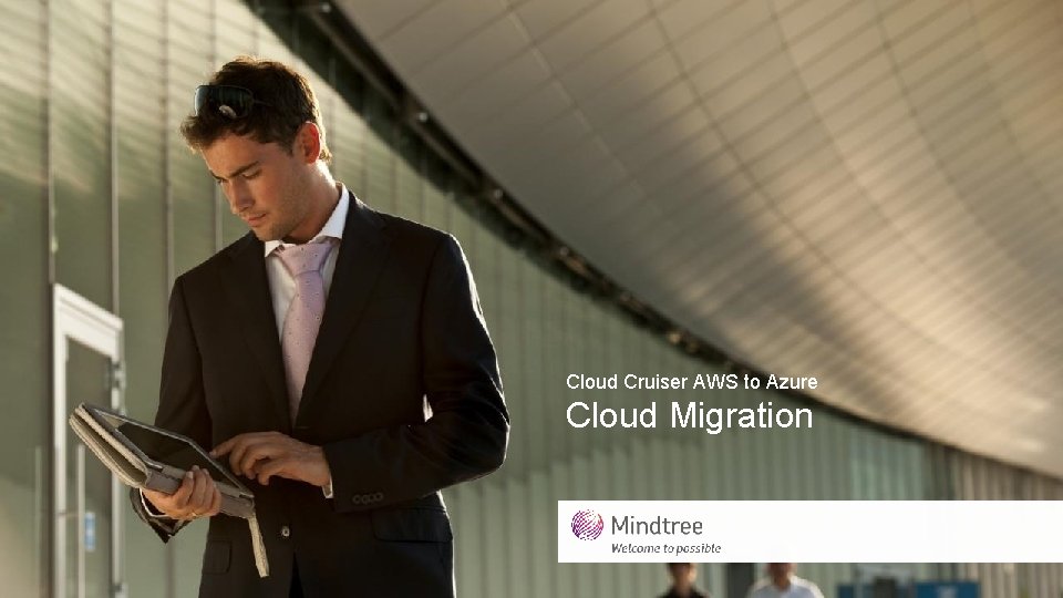 Cloud Cruiser AWS to Azure Cloud Migration All third party logos provided in the