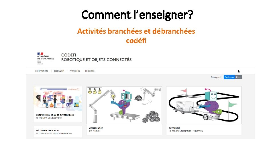 Comment l’enseigner? Activités branchées et débranchées codéfi 