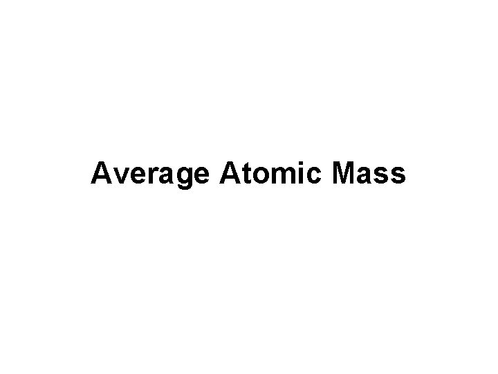 Average Atomic Mass 