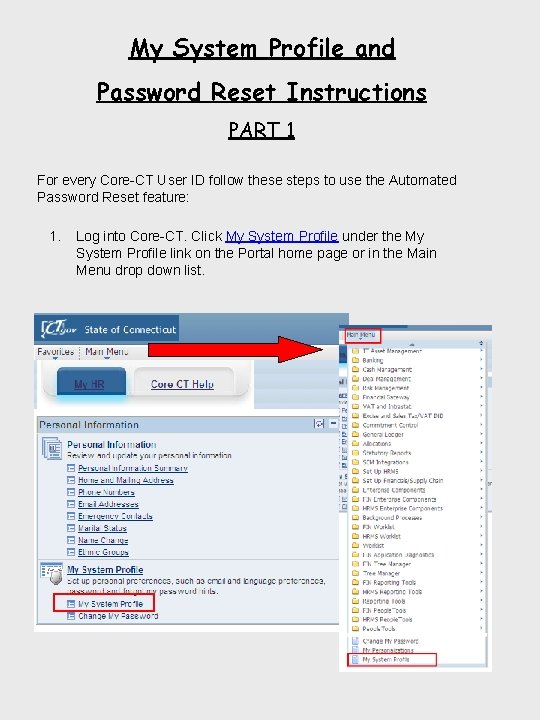 My System Profile and Password Reset Instructions PART 1 For every Core-CT User ID