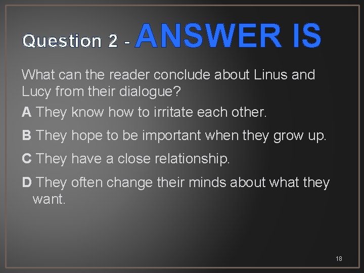 Question 2 - ANSWER IS What can the reader conclude about Linus and Lucy