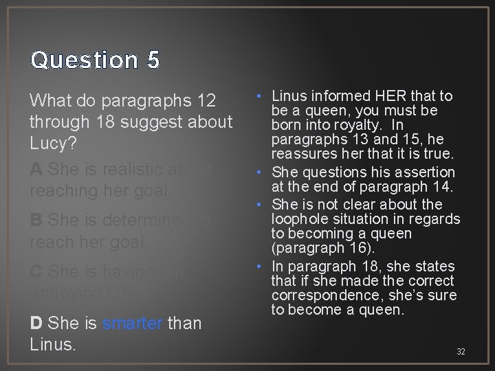 Question 5 What do paragraphs 12 through 18 suggest about Lucy? A She is