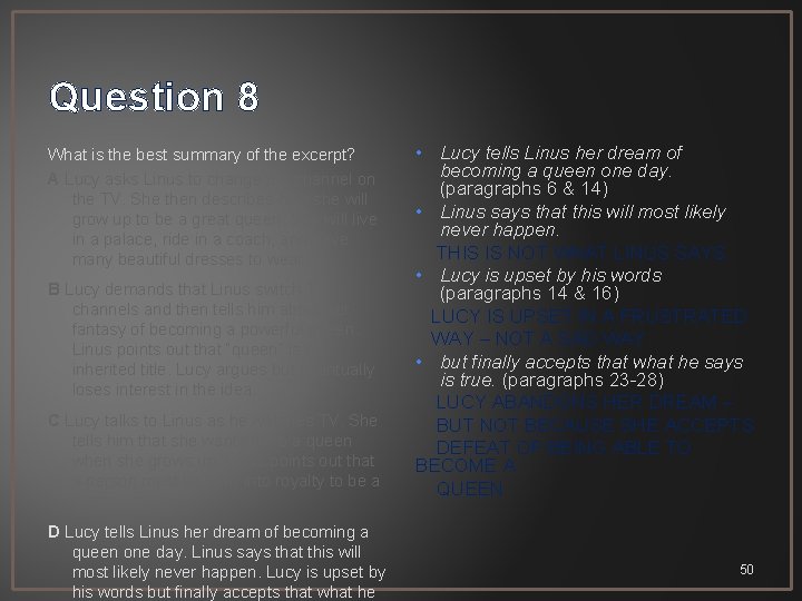 Question 8 What is the best summary of the excerpt? A Lucy asks Linus