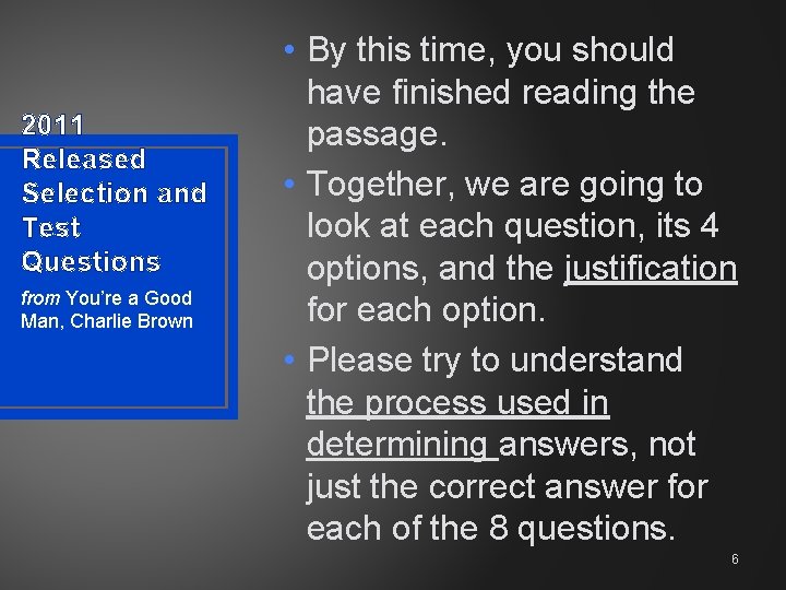 2011 Released Selection and Test Questions from You’re a Good Man, Charlie Brown •