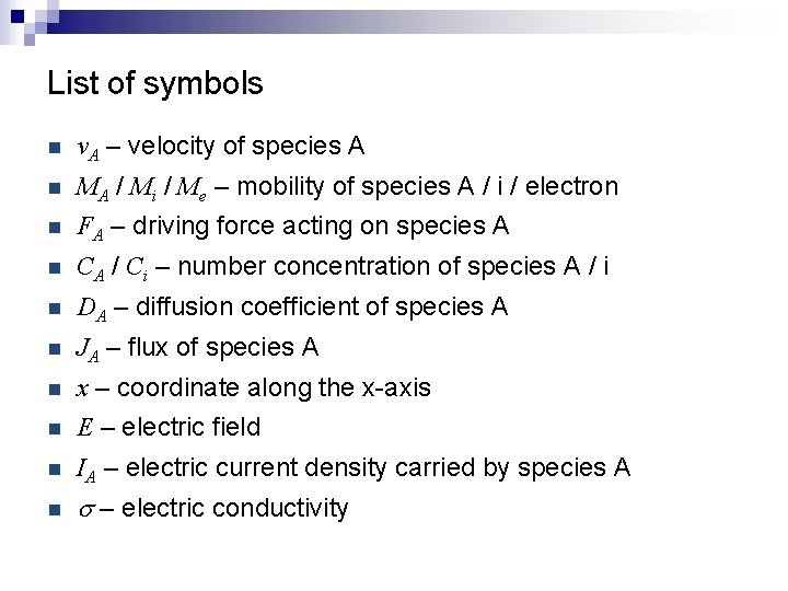 List of symbols n v. A – velocity of species A n MA /