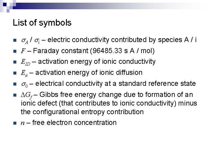 List of symbols n s. A / si – electric conductivity contributed by species