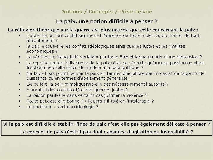 Notions / Concepts / Prise de vue La paix, une notion difficile à penser