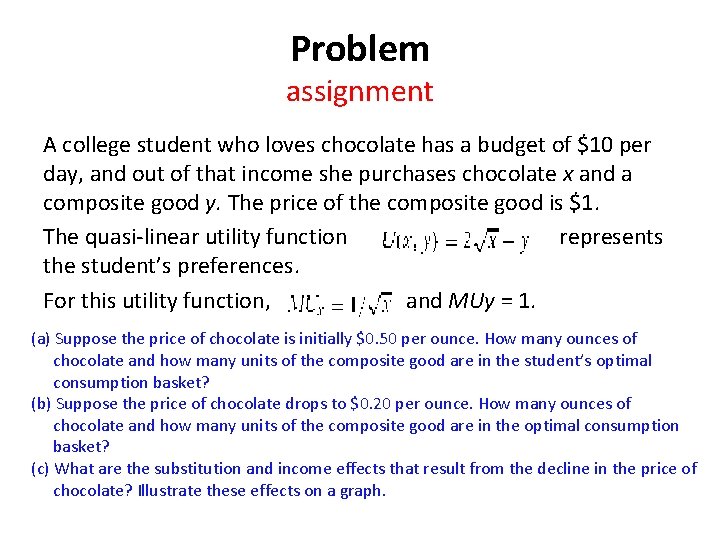 Problem assignment A college student who loves chocolate has a budget of $10 per