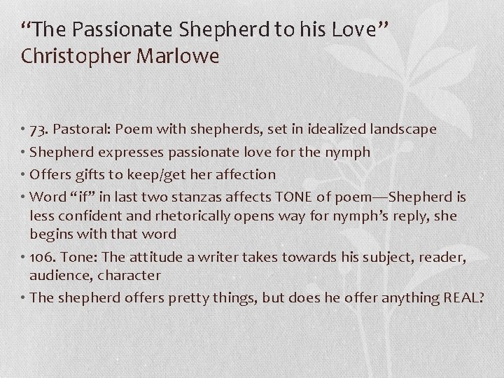 “The Passionate Shepherd to his Love” Christopher Marlowe • 73. Pastoral: Poem with shepherds,