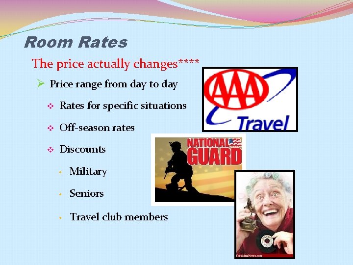 Room Rates The price actually changes**** Ø Price range from day to day v