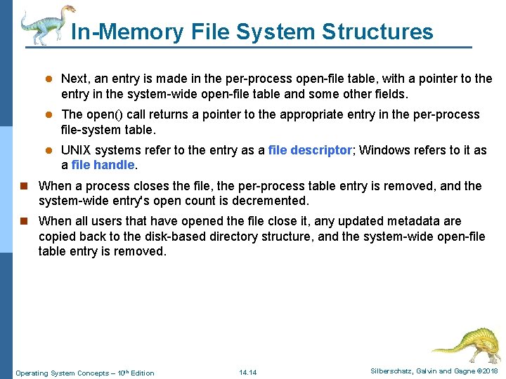 In-Memory File System Structures l Next, an entry is made in the per-process open-file