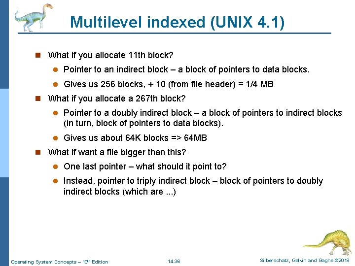 Multilevel indexed (UNIX 4. 1) n What if you allocate 11 th block? l