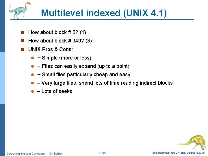 Multilevel indexed (UNIX 4. 1) n How about block # 5? (1) n How