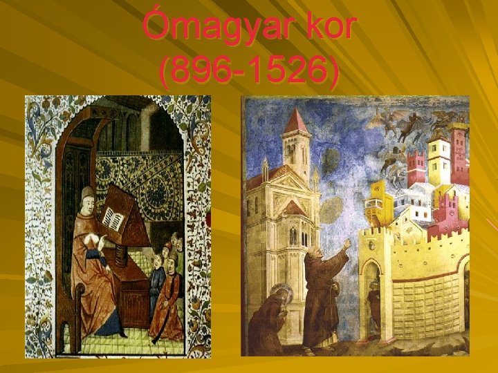 Ómagyar kor (896 -1526) 