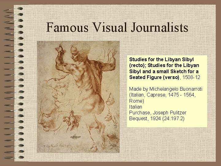 Famous Visual Journalists Studies for the Libyan Sibyl (recto); Studies for the Libyan Sibyl