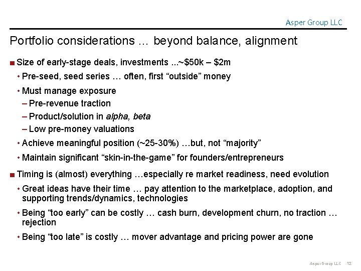 Asper Group LLC Portfolio considerations … beyond balance, alignment ■ Size of early-stage deals,