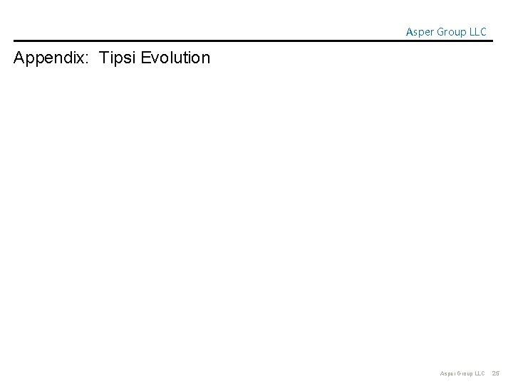 Asper Group LLC Appendix: Tipsi Evolution Asper Group LLC 25 