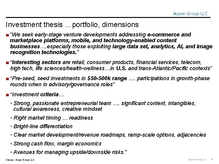 Asper Group LLC Investment thesis …portfolio, dimensions ■ “We seek early-stage venture developments addressing