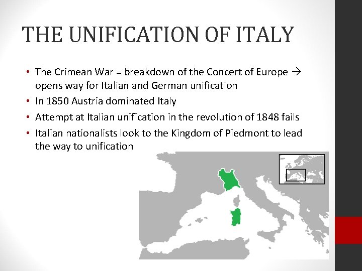 THE UNIFICATION OF ITALY • The Crimean War = breakdown of the Concert of