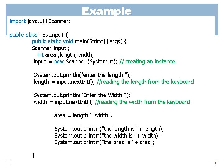 import java. util. Scanner; Example public class Test. Input { public static void main(String[]