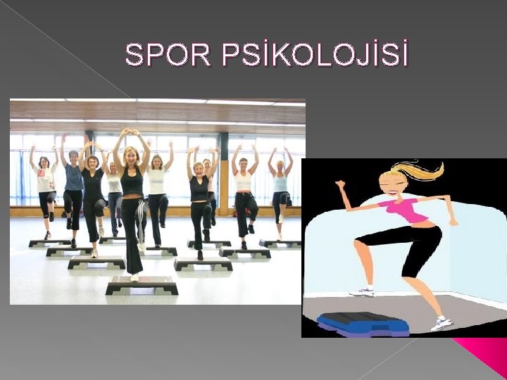 SPOR PSİKOLOJİSİ 