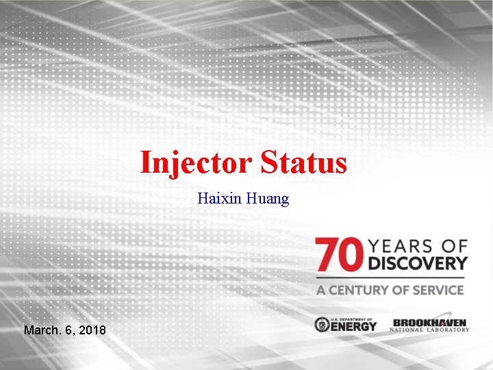 Injector Status Haixin Huang March. 6, 2018 