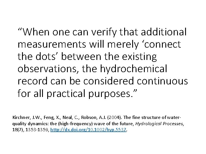 “When one can verify that additional measurements will merely ‘connect the dots’ between the