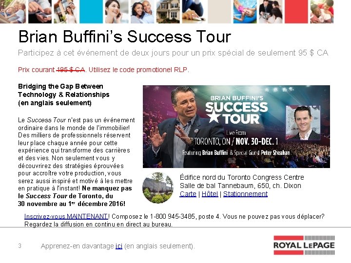 Brian Buffini’s Success Tour Participez à cet événement de deux jours pour un prix