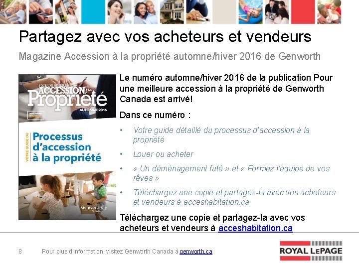 Partagez avec vos acheteurs et vendeurs Magazine Accession à la propriété automne/hiver 2016 de