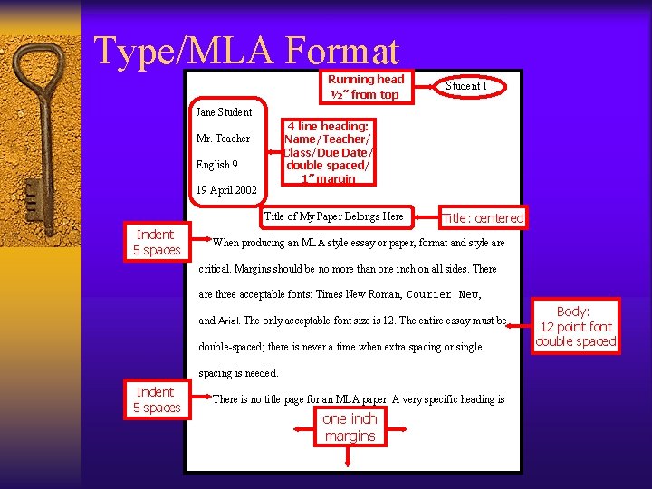 Type/MLA Format Running head ½” from top Student 1 Jane Student 4 line heading:
