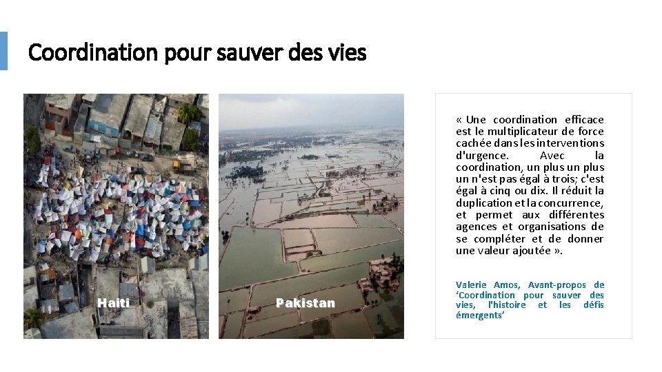 Coordination pour sauver des vies « Une coordination efficace est le multiplicateur de force Coordination pour sauver des vies « Une coordination efficace est le multiplicateur de force