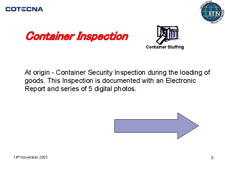 Container Inspection Container Stuffing At origin - Container Security Inspection during the loading of