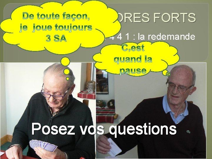 LES TRICOLORES FORTS LES 4 4 4 1 : la redemande Posez vos questions