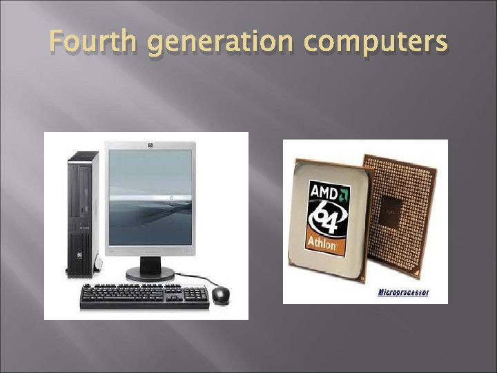 Fourth generation computers 