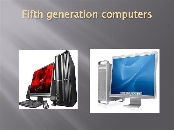Fifth generation computers 