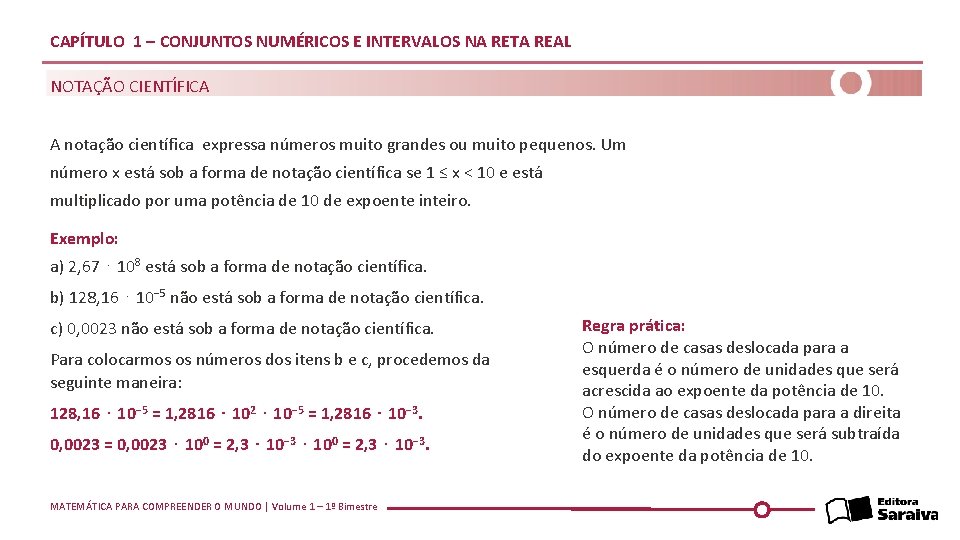 CAPÍTULO 1 – CONJUNTOS NUMÉRICOS E INTERVALOS NA RETA REAL NOTAÇÃO CIENTÍFICA A notação