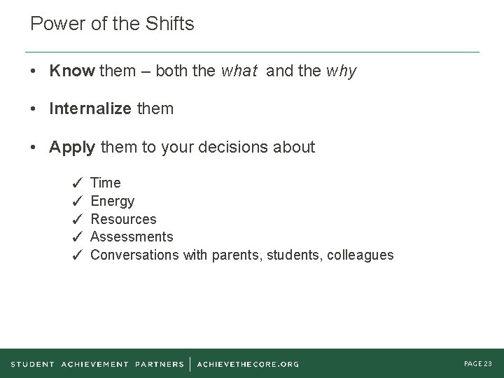 Power of the Shifts • Know them – both the what and the why