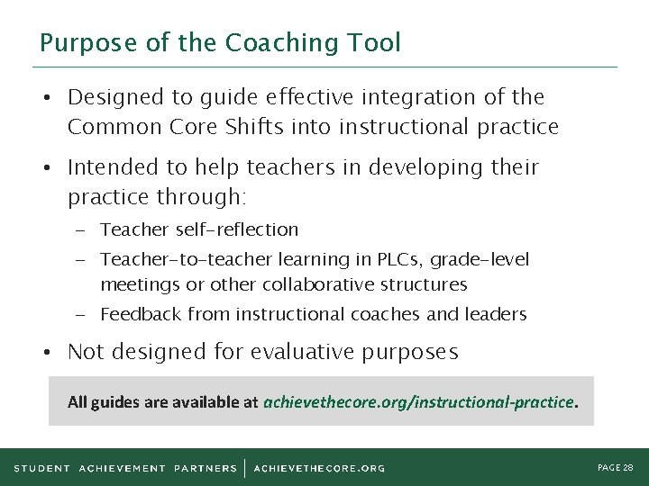 Purpose of the Coaching Tool • Designed to guide effective integration of the Common