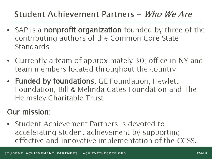 Student Achievement Partners – Who We Are • SAP is a nonprofit organization founded
