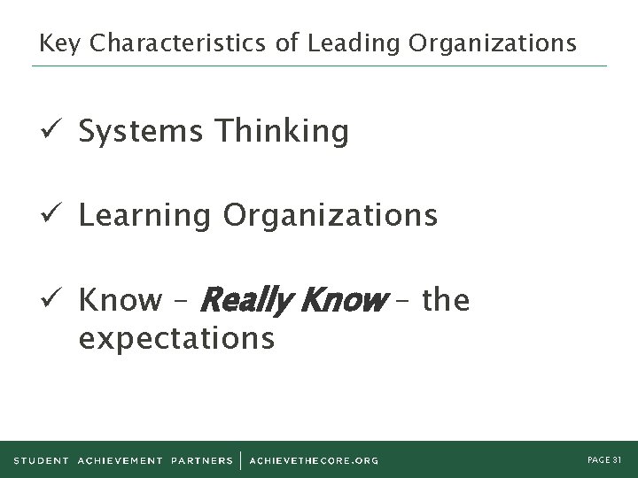 Key Characteristics of Leading Organizations ü Systems Thinking ü Learning Organizations ü Know –
