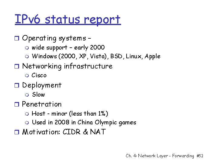 IPv 6 status report r Operating systems – m wide support – early 2000