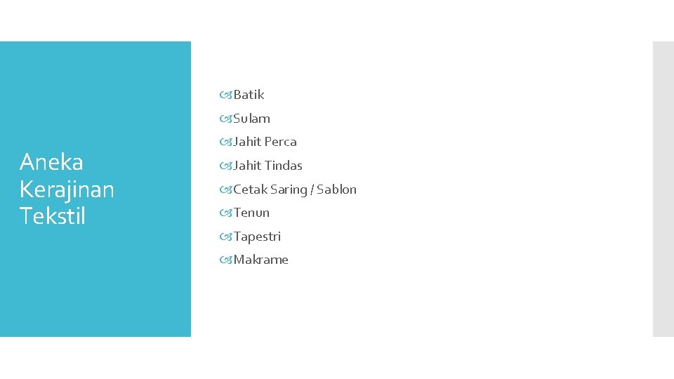  Batik Sulam Aneka Kerajinan Tekstil Jahit Perca Jahit Tindas Cetak Saring / Sablon